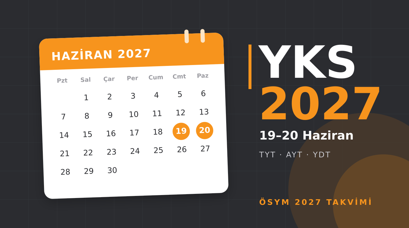 2027 YKS Ne Zaman? Lise Öğrencileri ve Veliler İçin Takvim